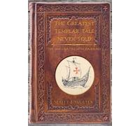 Scott F Wolter The Greatest Templar Tale Never Told (Tascabile) Hooked X
