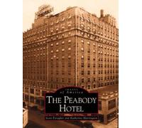 Scott Faragher Katherine Harrington The Peabody Hotel (Tascabile)