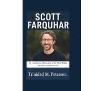 SCOTT FARQUHAR: An Unauthorized Biography of the Mind Behind Atlassian’s Global Success