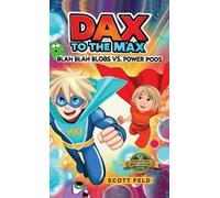 Scott Feld Dax to the Max (Copertina rigida)