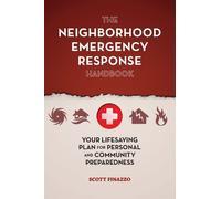 Scott Finazzo The Neighborhood Emergency Response Handbook (Tascabile)