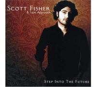 Scott Fisher And 1 A.m. Approach Step into the Future (CD)