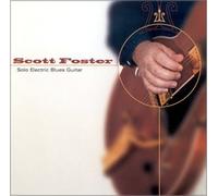 Scott Foster - Solo Electric Blues Guitar (US Import)
