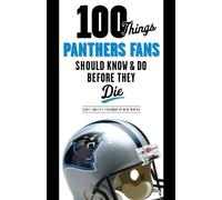 Scott Fowler Fowle 100 Things Panthers Fans Should Know & Do Before (Tascabile)