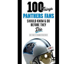 Scott Fowler Fowle 100 Things Panthers Fans Should Know & Do Before (Tascabile)
