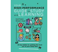 Scott Francis Dr Michael Your High-Performance Guide to Study and (Tascabile)