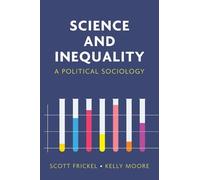 Scott Frickel Kelly Moore Science and Inequality (Copertina rigida)