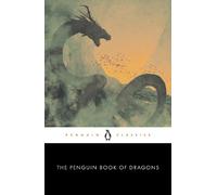 Scott G. Bruce – The Penguin Book of Dragons – Tascabile