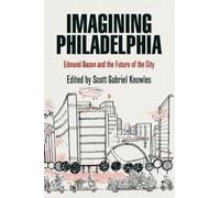 Scott Gabriel Knowles Imagining Philadelphia (Tascabile)