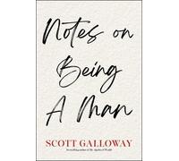 Notes on Being a Man