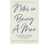 Scott Galloway Notes on Being a Man (Tascabile) (PRESALE 05/11/2026)