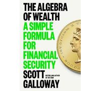 Scott Galloway The Algebra of Wealth (Copertina rigida)