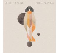 Scott Gilmore Subtle Vertigo (CD) Album