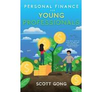 Scott Gong Personal Finance for Young Professionals (Tascabile)