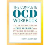 Scott Granet LCSW The Complete OCD Workbook (Tascabile)