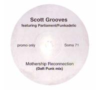 Scott Grooves Feat.Parliament - Mothership Reconnection