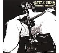 Scott H. Biram The Dirty Old One Man Band (CD) Album