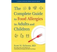 Scott H. Sicher The Complete Guide to Food Allergies in Adults and C (Tascabile)