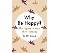 Scott Haas Why Be Happy? (Copertina rigida)