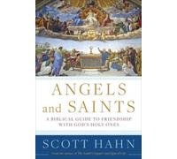 Scott Hahn Angels and Saints (Copertina rigida)
