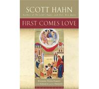 Scott Hahn First Comes Love (Tascabile)