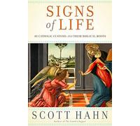 Scott Hahn Signs of Life: 40 Catholic Customs and Their Bibli (Copertina rigida)