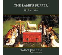 Scott Hahn - The Lamb's Supper