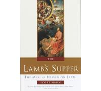 Scott Hahn The Lamb's Supper (Copertina rigida)