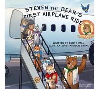 Scott Hall Madison Brak Steven the Bear’s First Airplane Rid (Copertina rigida)
