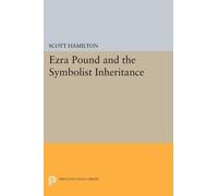 Scott Hamilton Ezra Pound and the Symbolist Inheritance (Tascabile)
