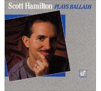 Scott Hamilton - Plays Ballads [Import]