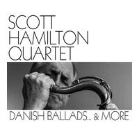 Scott Hamilton Quartet Danish Ballads & More (Vinyl LP) 12" Album