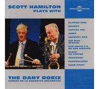 Scott Hamilton Scott Hamilton Plays With: The Dany Doriz Caveau Le La Huche (CD)