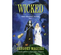Scott Hampton Gregory Maguire Wicked: The Graphic Novel Part I (Tascabile)