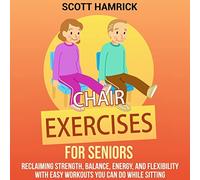 Scott Hamrick Chair Exercises for Seniors (Copertina rigida)