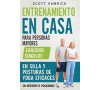 Scott Hamrick Entrenamiento en casa para personas mayores (Tascabile)