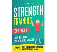 Scott Hamrick Strength Training for Seniors (Copertina rigida)