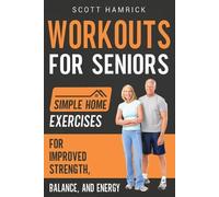 Scott Hamrick Workouts for Seniors (Tascabile)