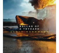 Scott Hardware Ballad of a Tryhard (Vinyl LP) 12" Album