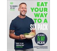 Scott Harrison Eat Your Way to a Six Pack (Tascabile)