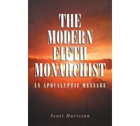 Scott Harrison The Modern Fifth Monarchist (Tascabile)