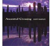 Scott Hartley - Ancestral Crossing