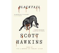 Scott Hawkins Blacktail (Copertina rigida) (PRESALE 03/09/2026)
