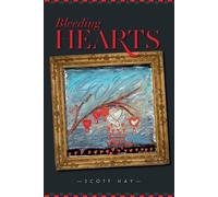 Scott Hay Bleeding Hearts (Tascabile)