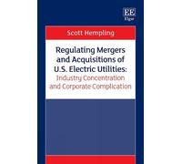 Scott Hempling Regulating Mergers and Acquisitions of U.S. El (Copertina rigida)