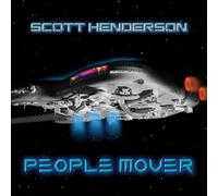 scott henderson People Mover (CD)