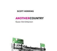 Scott Herring Another Country (Tascabile) Sexual Cultures