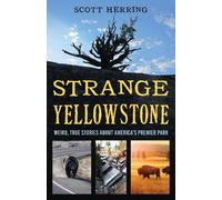 Scott Herring Strange Yellowstone (Tascabile)
