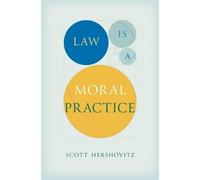 Scott Hershovitz Law Is a Moral Practice (Copertina rigida)