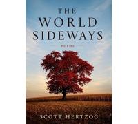 Scott Hertzog The World Sideways (Copertina rigida)